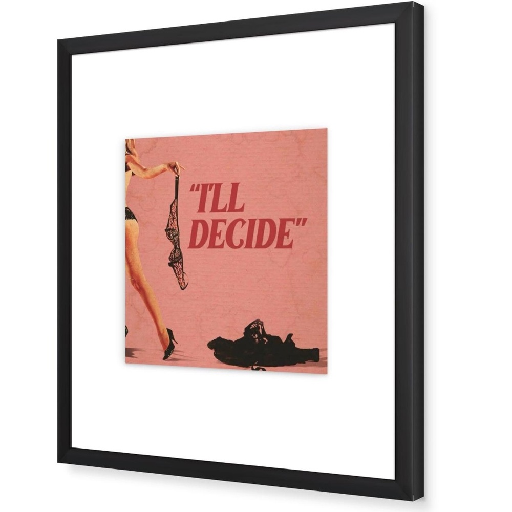 I'll Decide Pink - Y2K Retro Feminine Wall Art